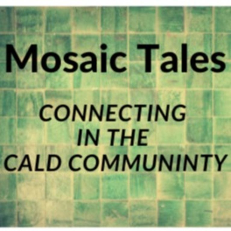 Mosaic Tales - Connecting in the CALD Community
