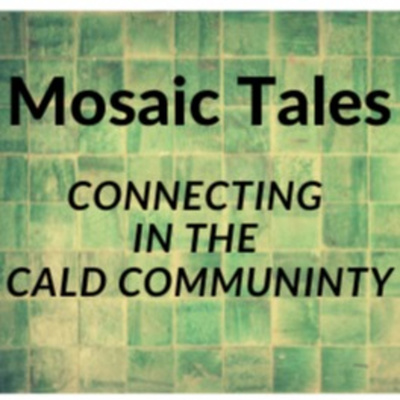 Mosaic Tales – Conecting in the CALD Community